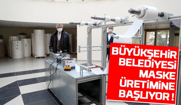 Büyükşehir maske üretecek