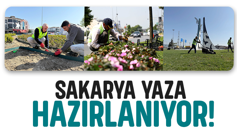 Büyükşehir Sakarya’yı yaza hazırlıyor