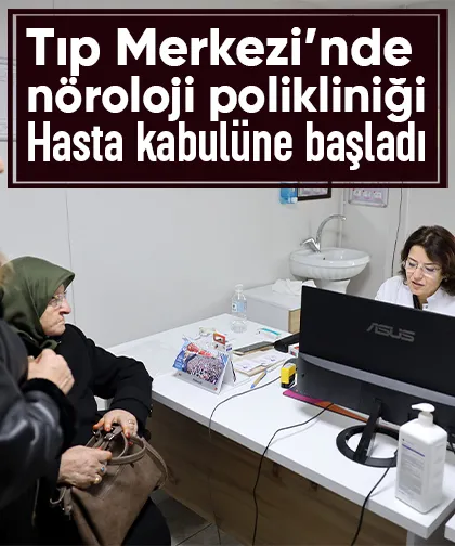 Büyükşehir Tıp Merkezi'nde nöroloji polikliniği hizmete girdi