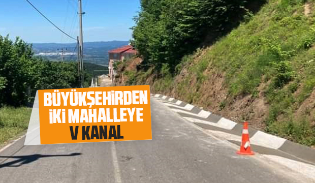 Büyükşehirden 2 mahalleye V kanal