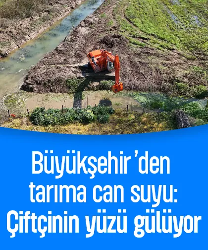 Büyükşehir’den tarıma can suyu