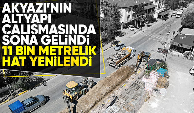 Büyükşehirin Akyazıdaki altyapı çalışmasında sona gelindi