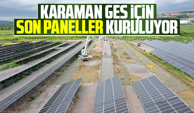 Büyükşehirin projesinde son paneller kuruluyor