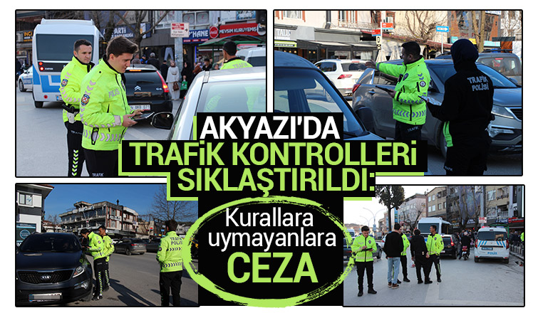 Akyazıda trafik denetimi