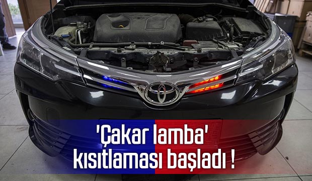 Çakar lamba kısıtlaması bugünden itibaren yürürlükte