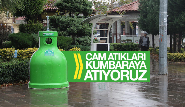 CAM ARTIKLARIMIZI KUMBARAYA ATIYORUZ