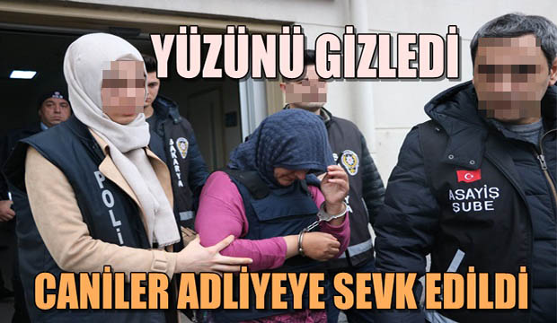 Caniler adliyeye böyle sevk edildi