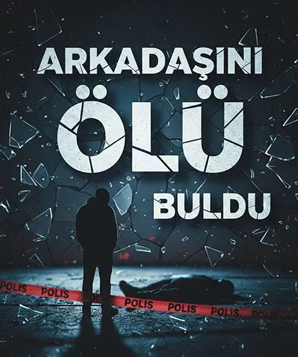 Cansız bedeni bulundu
