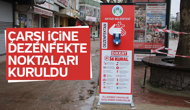 Çarşı içine Dezenfekte Noktaları kuruldu