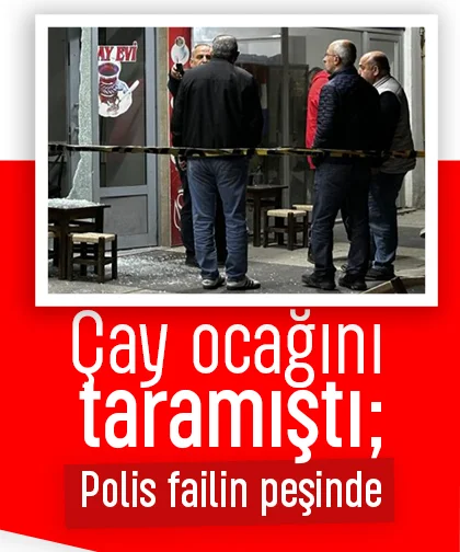 Çay ocağını taramıştı; Polis failin peşinde