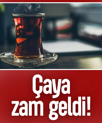Çaya zam geldi