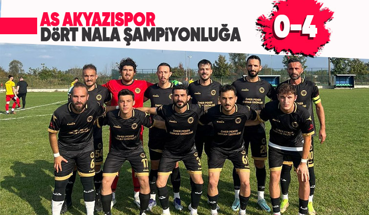 Çaybaşı Bekirpaşaspor 0 As Akyazıspor 4