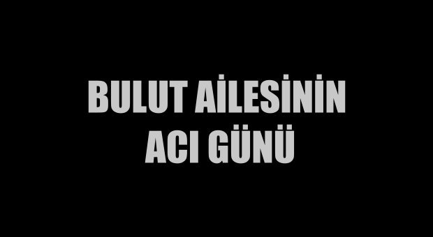 Cenaze Bulut Ailesi