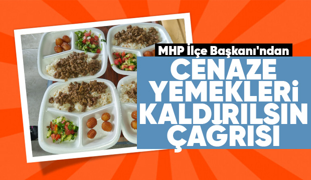 Cenaze yemekleri Kaldırılsın önerisi