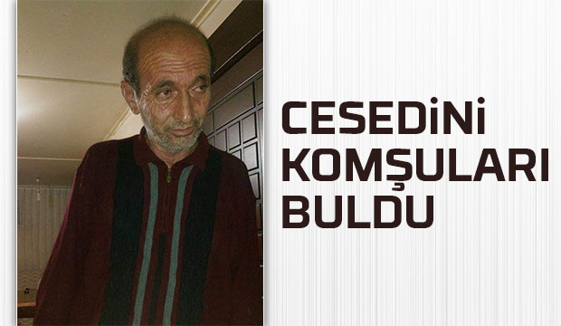 Cesedini komşuları buldu
