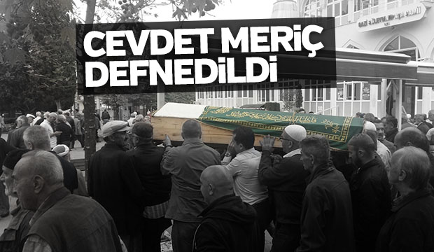 Cevdet Meriç Defnedildi
