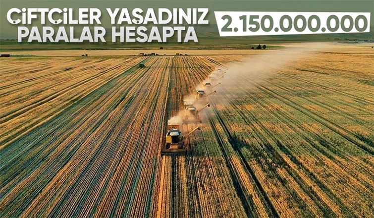 Çiftçilere 2 milyar 150 milyon lira destek ödemesi yatırıldı