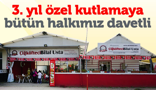 Çiğköfteci Bilal Usta Üçüncü Yılına Giriyor