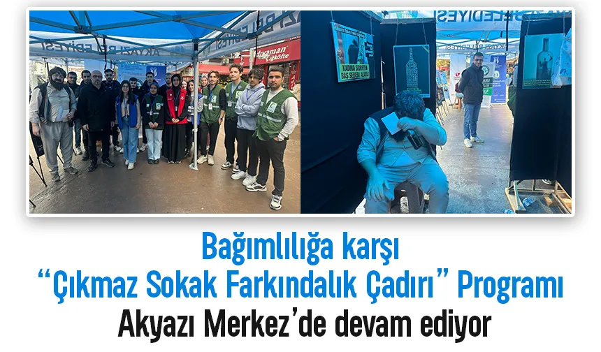 Çıkmaz Sokak Farkındalık Programı Akyazı Merkez’de devam ediyor