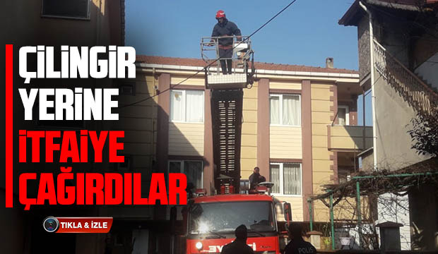 Çilingir yerine İtfaiye çağırdılar