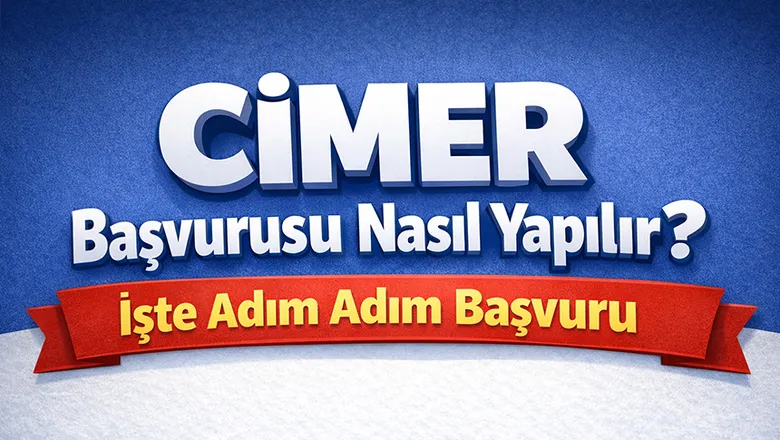 CİMER başvurusu nasıl yapılır? İşte başvuru işlemleri