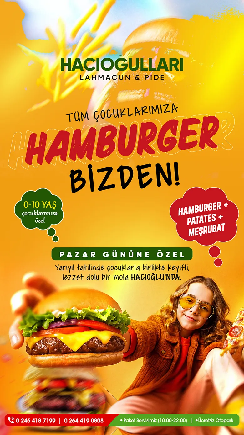 Çocuklara Özel Ücretsiz Hamburger Kampanyası Hacıoğulları Akyazı'da!