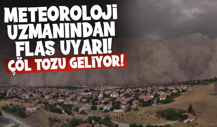 Çöl tozu uyarısı yapıldı, pencereleri kapalı tutun