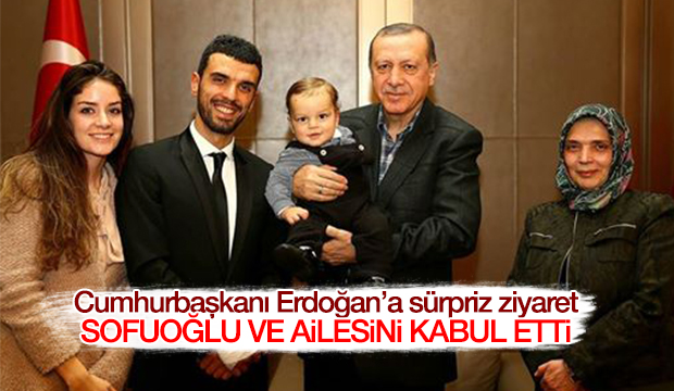 Cumhurbaşkanı Erdoğan, Sofuoğlu ailesini kabul etti