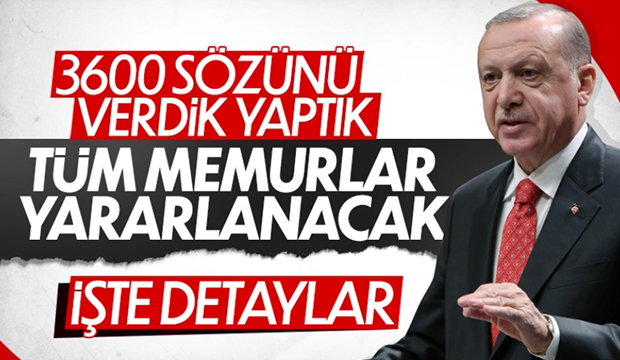 Cumhurbaşkanı Erdoğan, 3600 ek gösterge düzenlemesinin ayrıntılarını açıkladı