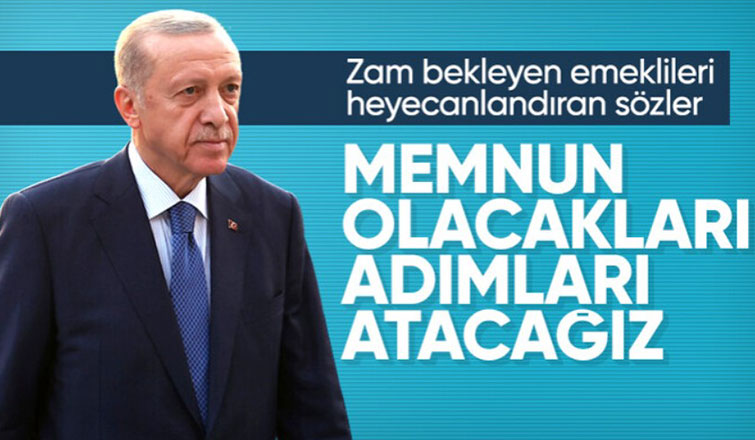 Cumhurbaşkanı Erdoğan'dan emekliler için zam açıklaması: Memnun edecek adımlarımızı atacağız