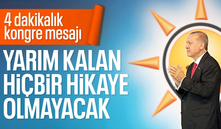 Cumhurbaşkanı Erdoğan'dan kongre mesajı