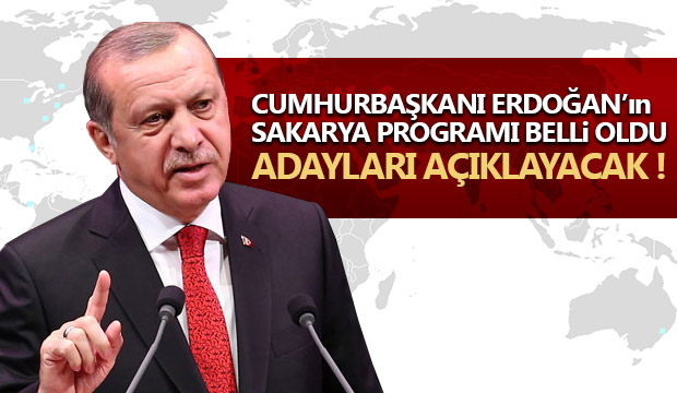 Cumhurbaşkanı Erdoğanın Sakarya Programı Belli Oldu