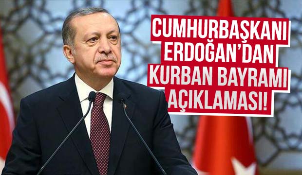 Cumhurbaşkanı'ndan Kurban Bayramı açıklaması