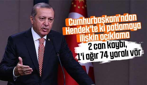 Cumhurbaşkanı'ndan patlamayla ilgili açıklama