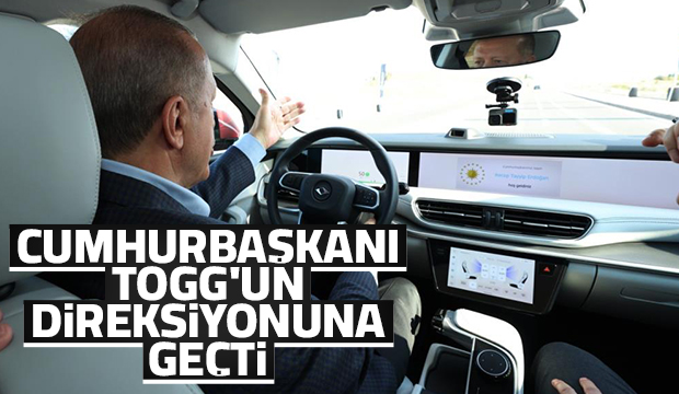 Cumhurbaşkanı TOGG'un direksiyonuna geçti