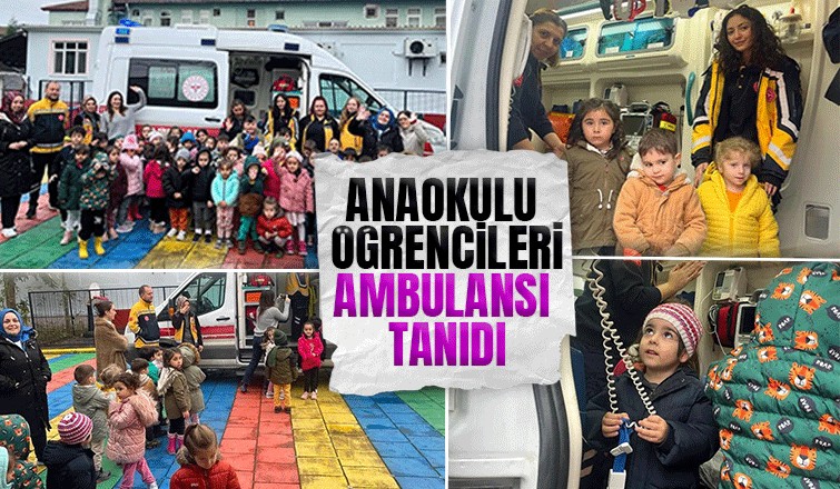 Cumhuriyet Anaokulu öğrencilerine ambulans tanıtıldı