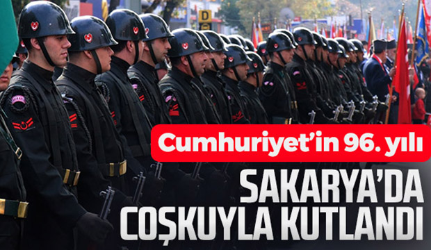 Cumhuriyetin 96 yılı Sakarya da coşkuyla kutlandı