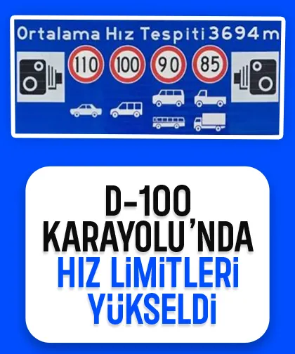 D-100 Karayolu’nda hız limitleri yükseldi