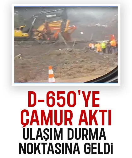 D-650'Ye çamur aktı