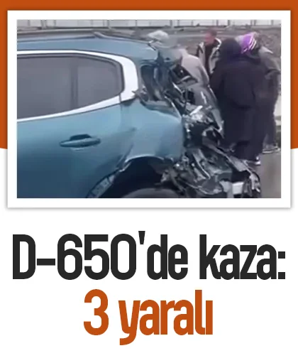 D-650'de kaza: 3 yaralı