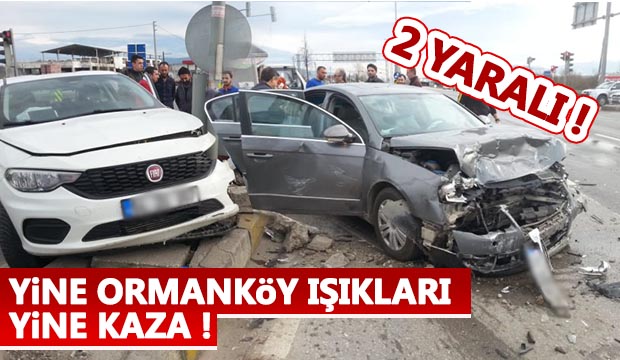 D100 Ormanköy Kavşağında  Işık ihlali kazası