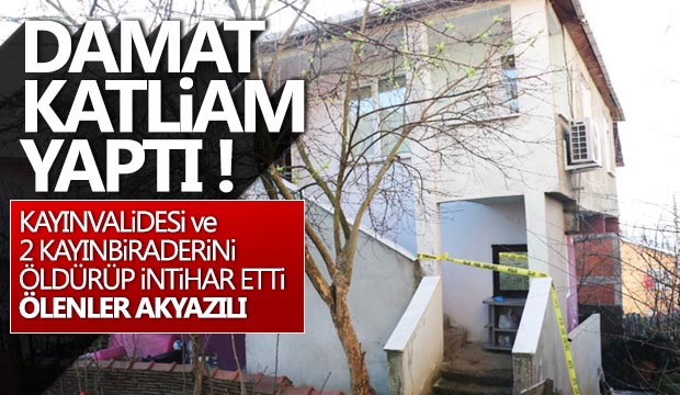 Damat Katliam yaptı 4 ölü