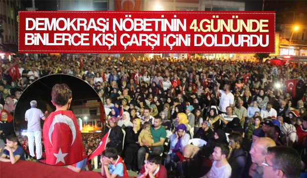 Demokrasi Nöbetinde Binlerce Kişi Çarşı İçinde Milli İradeye Sahip Çıktı