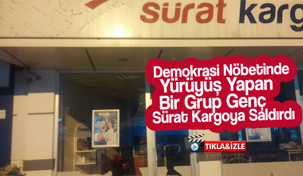 Demokrasi Nöbetinde Bir Grup Genç Sürat Kargoya Saldırdı
