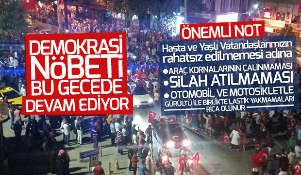 Demokrasiye Saygı Nöbeti Bu Gecede Devam Ediyor