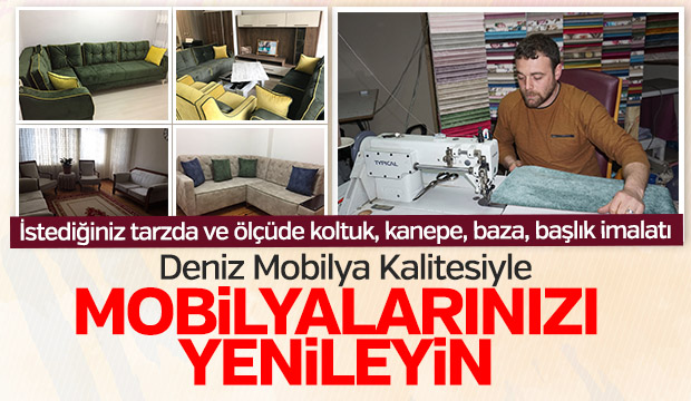Deniz Mobilya kalitesiyle Mobilyalarınızı Yenileyin