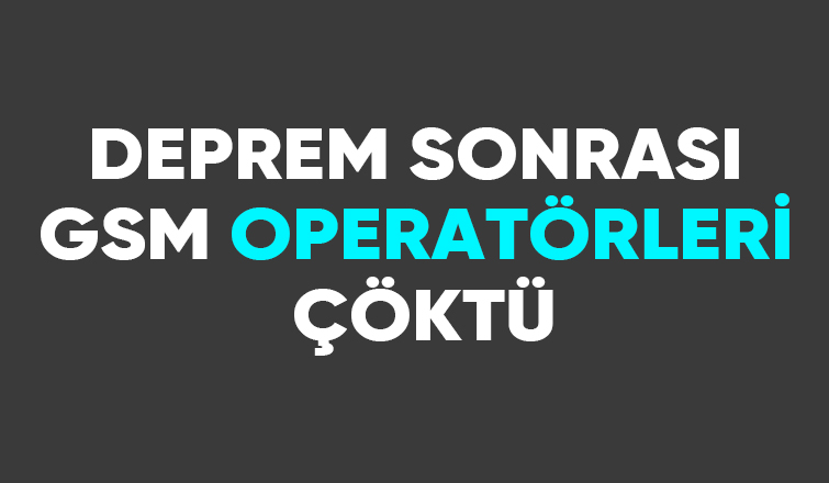 Deprem sonrası telefonlar kilitlendi