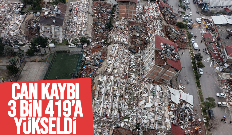 Depremde can kaybı sayısı 3 bin 419’a yükseldi