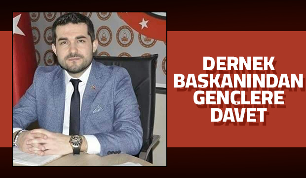 Dernek başkanından Akyazılı gençlere davet