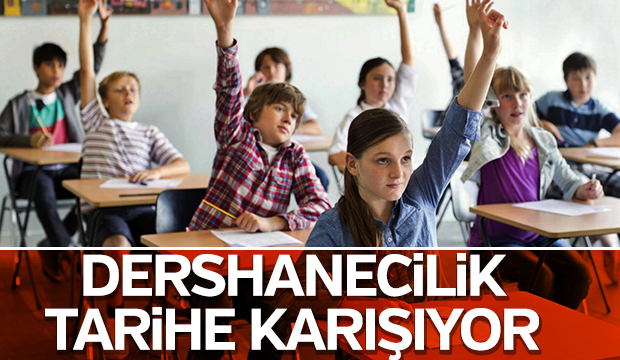 Dershanecilik tarihe karışıyor